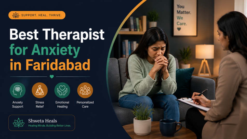 Best Therapist for Anxiety in Faridabad